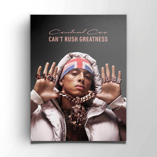 Centrall Cee - Can't Rush Greatness